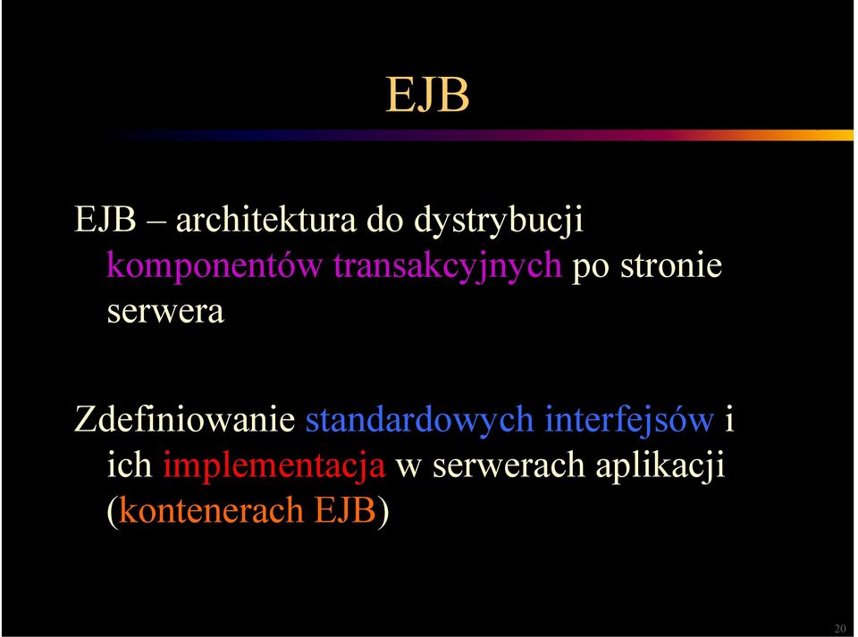 Zdefiniowanie standardowych interfejsów i ich