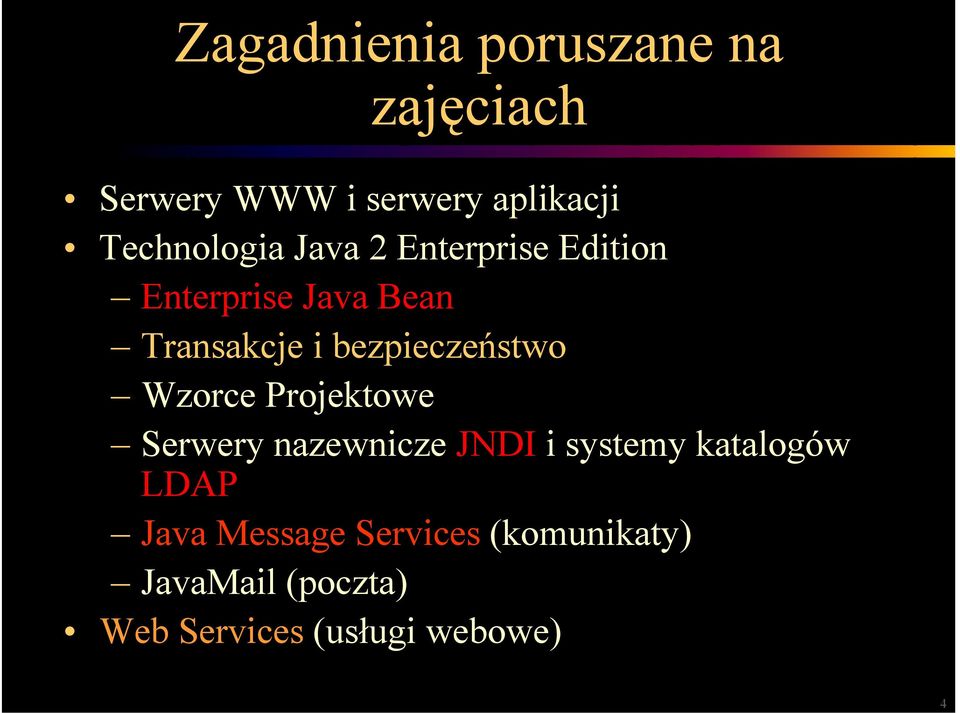 bezpieczeństwo Wzorce Projektowe Serwery nazewnicze JNDI i systemy