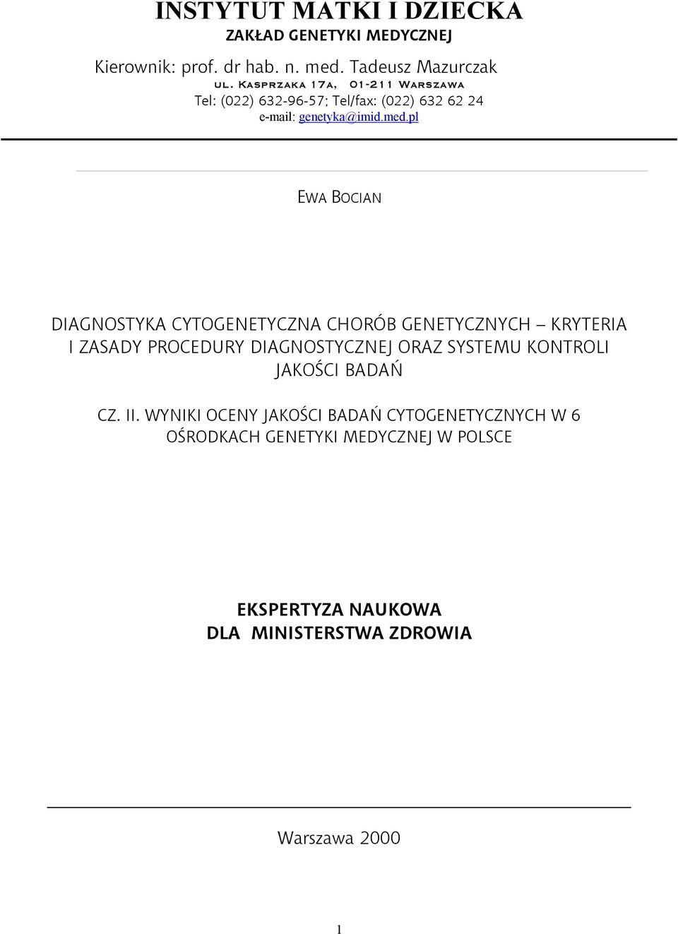 pl EWA BOCIAN DIAGNOSTYKA CYTOGENETYCZNA CHORÓB GENETYCZNYCH KRYTERIA I ZASADY PROCEDURY DIAGNOSTYCZNEJ ORAZ SYSTEMU KONTROLI