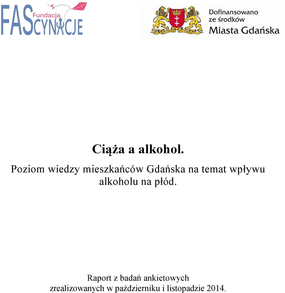 temat wpływu alkoholu na płód.