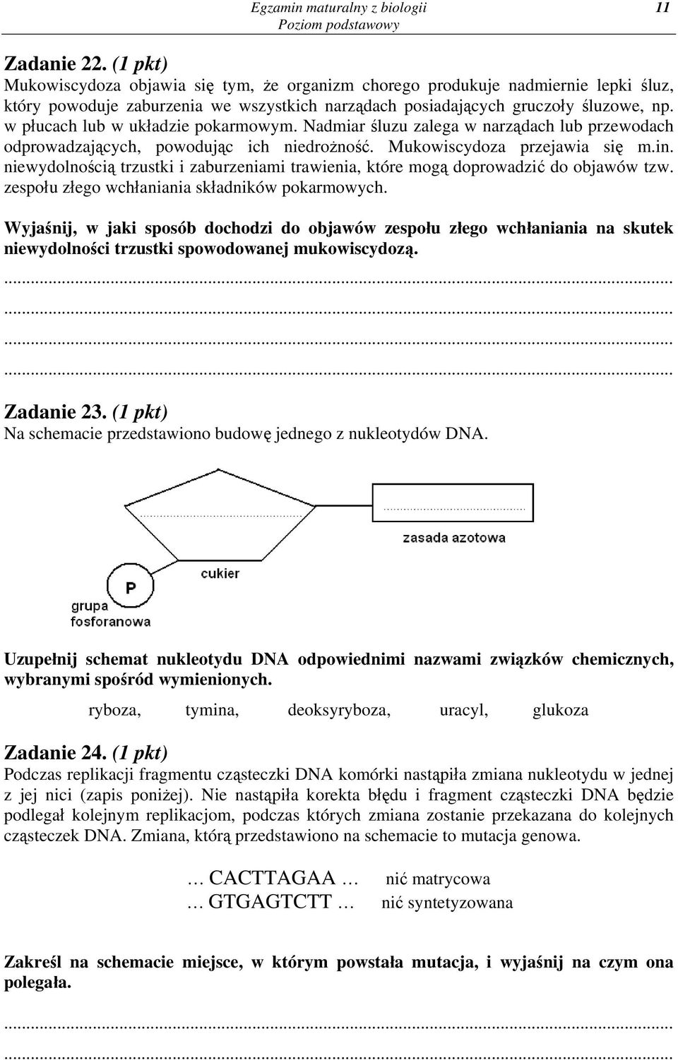 w płucach lub w układzie pokarmowym. Nadmiar śluzu zalega w narządach lub przewodach odprowadzających, powodując ich niedrożność. Mukowiscydoza przejawia się m.in.