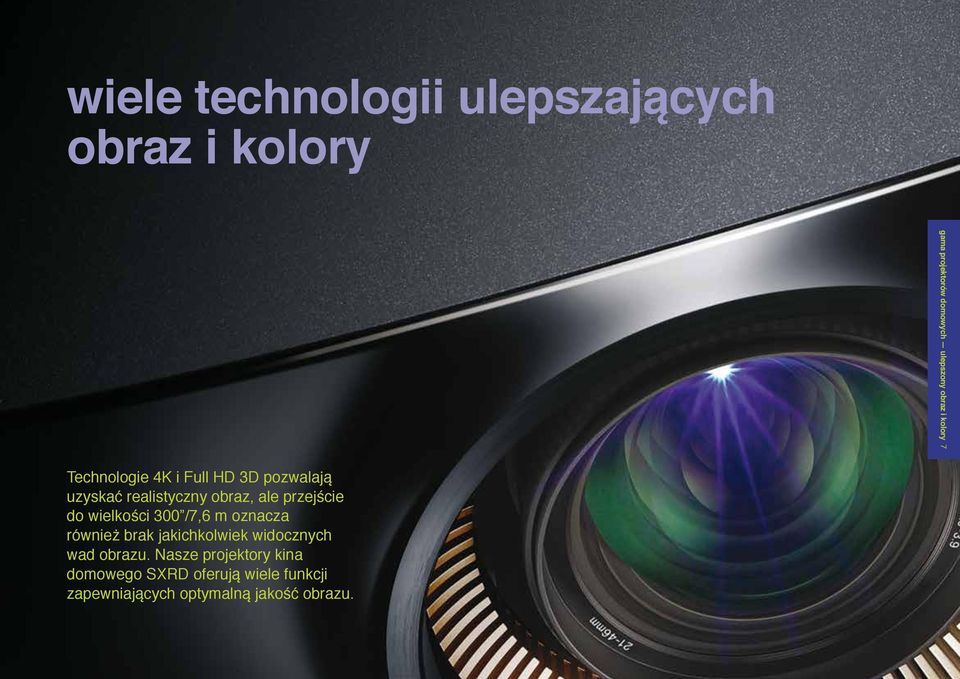 przejście do wielkości 300 /7,6 m oznacza również brak jakichkolwiek widocznych wad