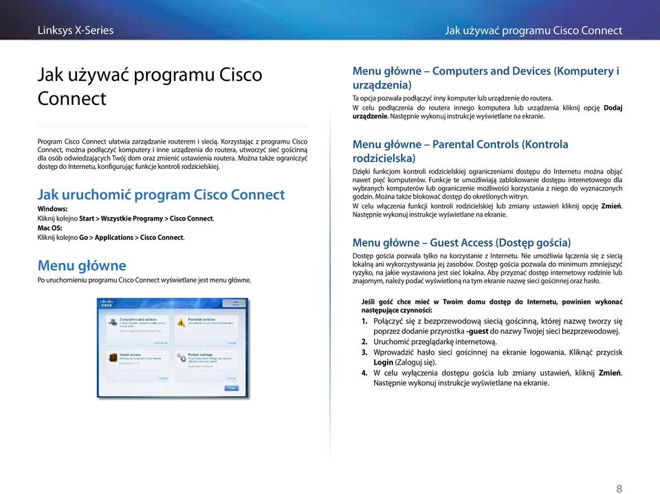 Program Cisco Connect ułatwia zarządzanie routerem i siecią.