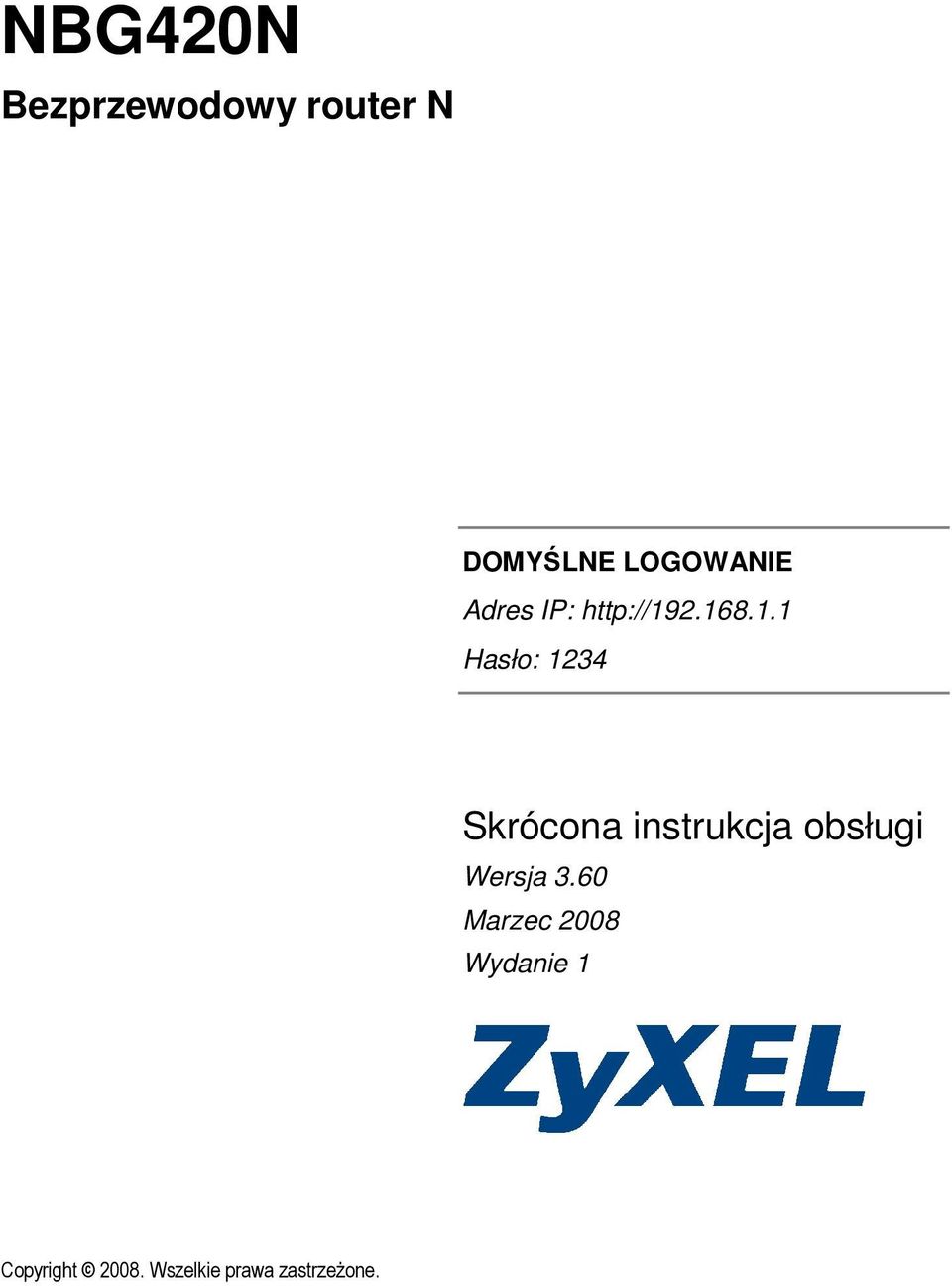 2.168.1.1 Hasło: 1234 Skrócona instrukcja