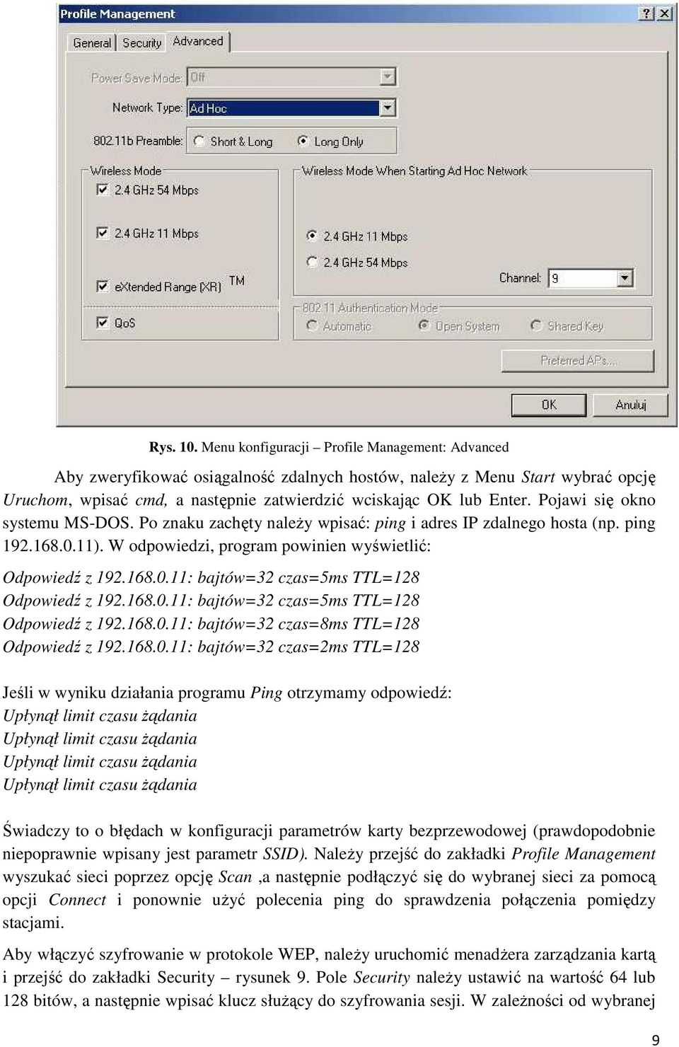 Pojawi się okno systemu MS-DOS. Po znaku zachęty należy wpisać: ping i adres IP zdalnego hosta (np. ping 192.168.0.11). W odpowiedzi, program powinien wyświetlić: Odpowiedź z 192.168.0.11: bajtów=32 czas=5ms TTL=128 Odpowiedź z 192.