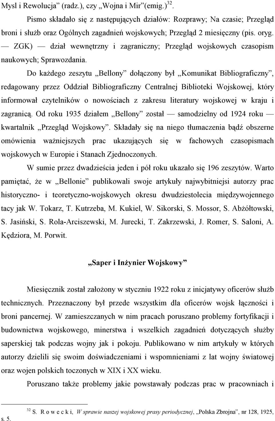 ZGK) dział wewnętrzny i zagraniczny; Przegląd wojskowych czasopism naukowych; Sprawozdania.