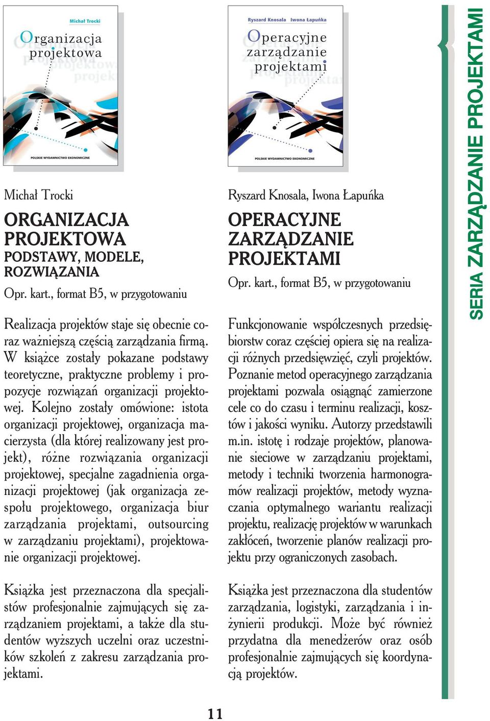 Kolejno zostały omówione: istota organizacji projektowej, organizacja macierzysta (dla której realizowany jest projekt), różne rozwiązania organizacji projektowej, specjalne zagadnienia organizacji