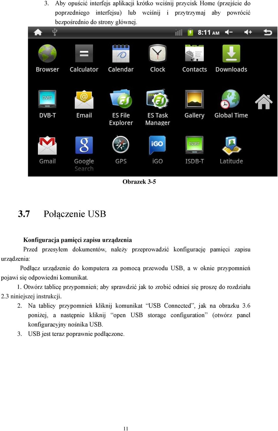 USB, a w oknie przypomnień pojawi się odpowiedni komunikat. 1. Otwórz tablicę przypomnień; aby sprawdzić jak to zrobić odnieś się proszę do rozdziału 2.