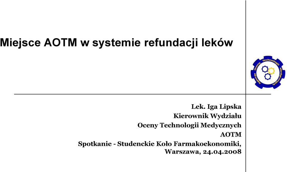 Medycznych AOTM Spotkanie - Studenckie Koło