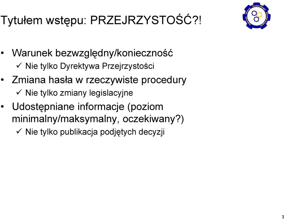 Zmiana hasła w rzeczywiste procedury Nie tylko zmiany legislacyjne