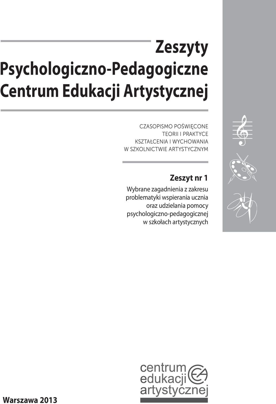 ARTYSTYCZNYM Zeszyt nr 1 Wybrane zagadnienia z zakresu problematyki wspierania