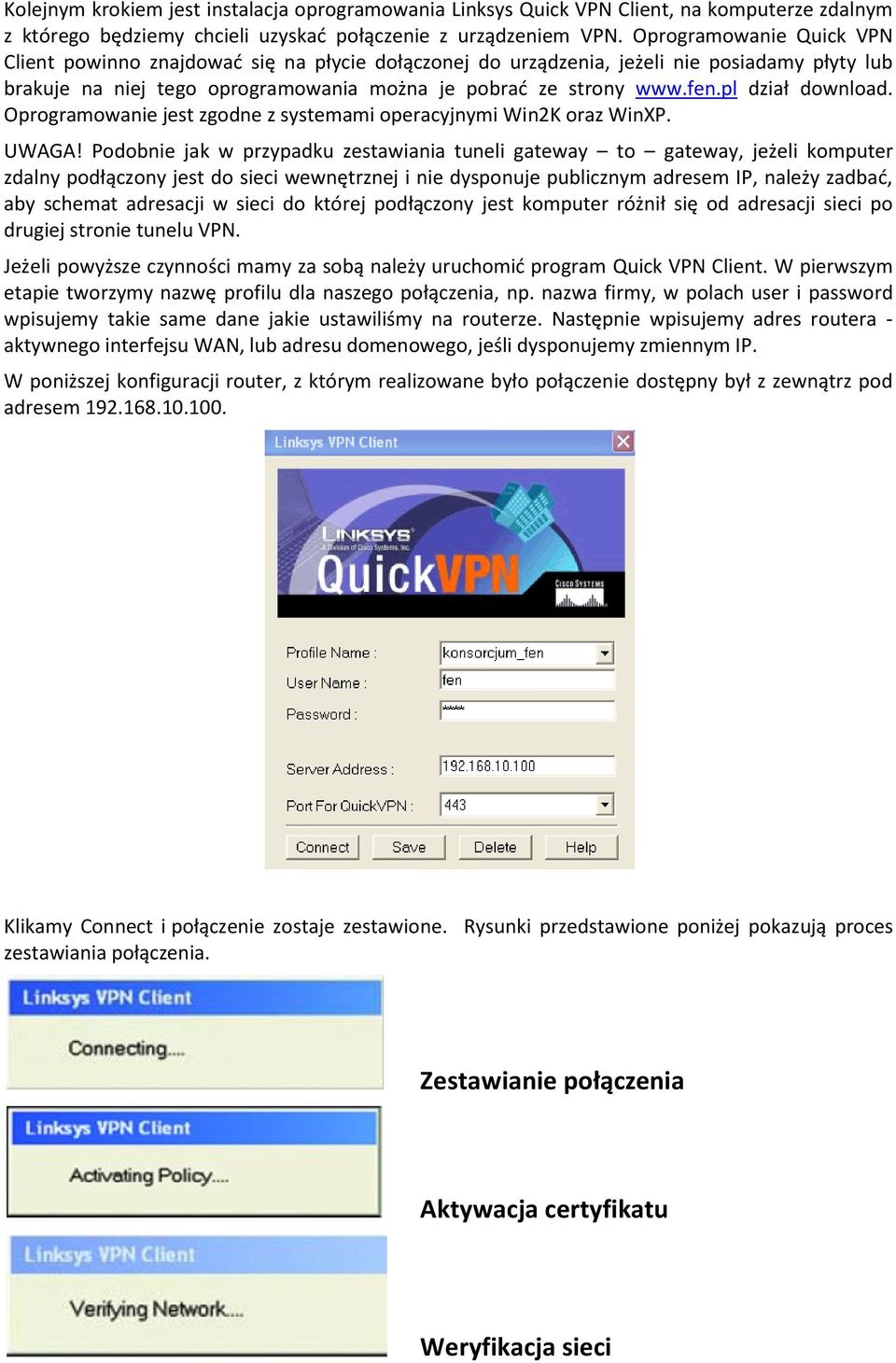 pl dział download. Oprogramowanie jest zgodne z systemami operacyjnymi Win2K oraz WinXP. UWAGA!