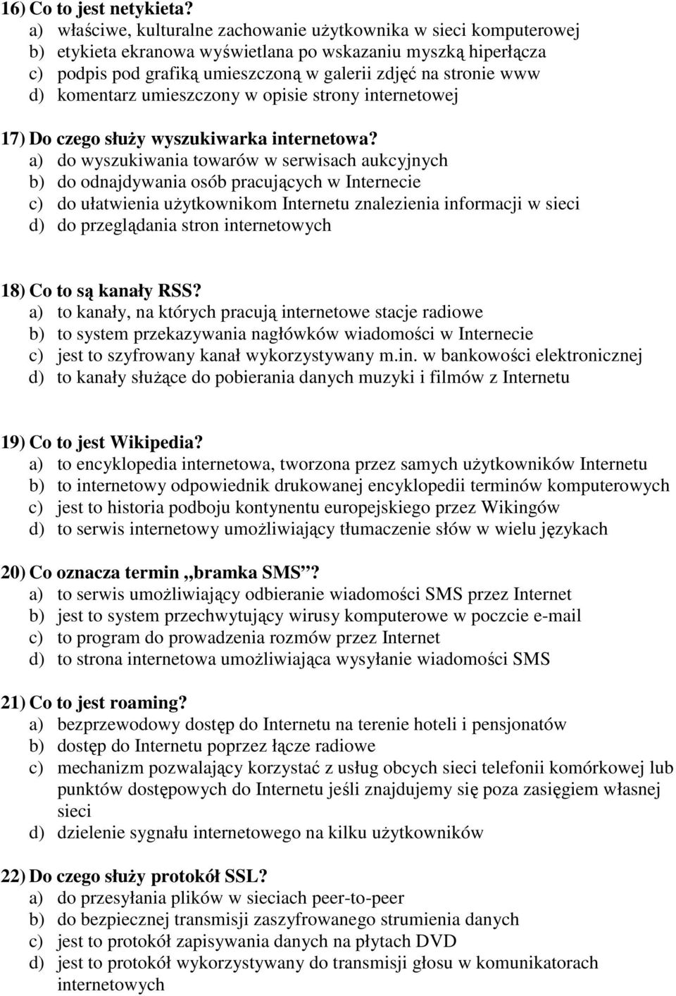 komentarz umieszczony w opisie strony internetowej 17) Do czego słuŝy wyszukiwarka internetowa?
