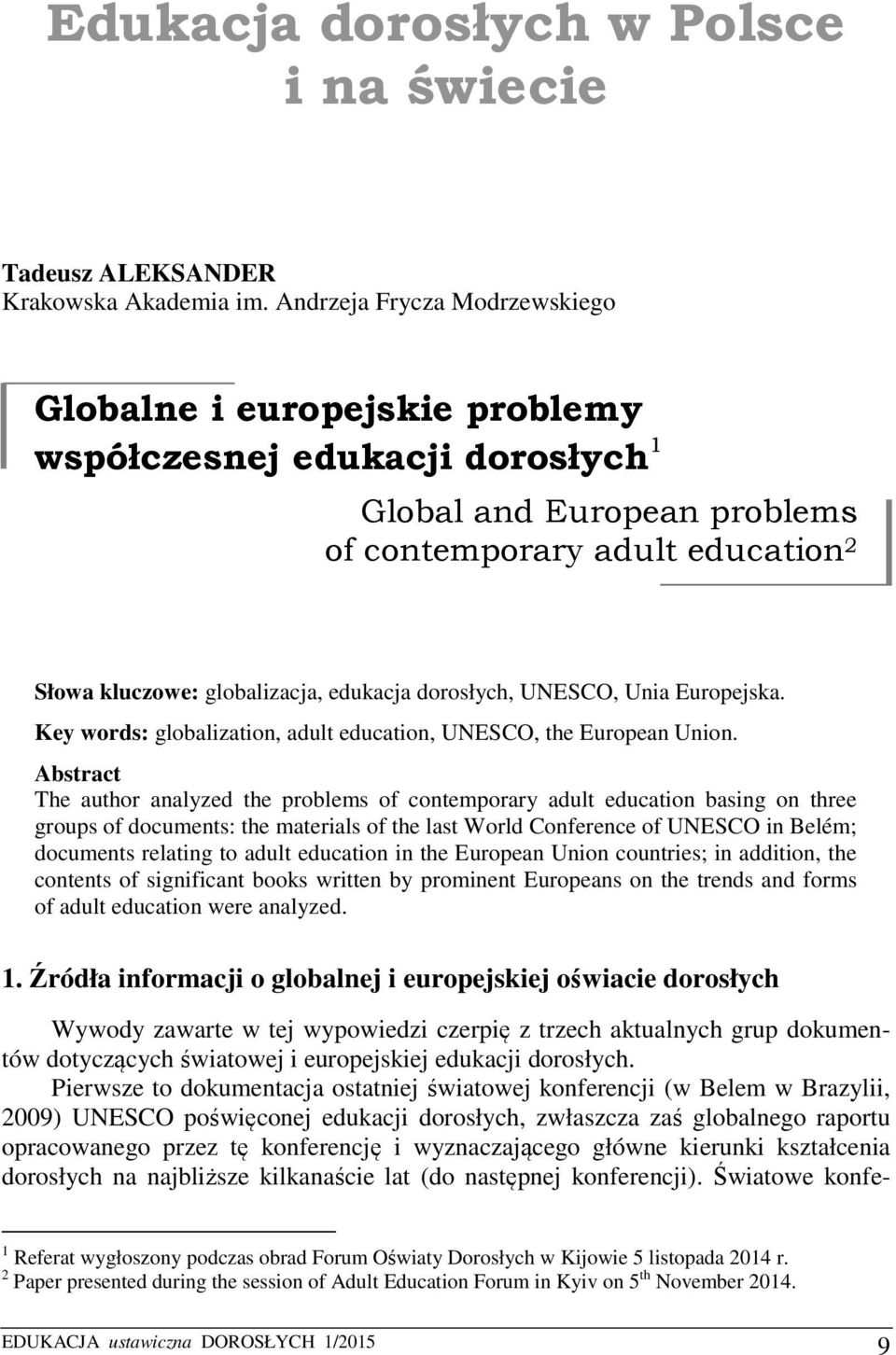 dorosłych, UNESCO, Unia Europejska. Key words: globalization, adult education, UNESCO, the European Union.