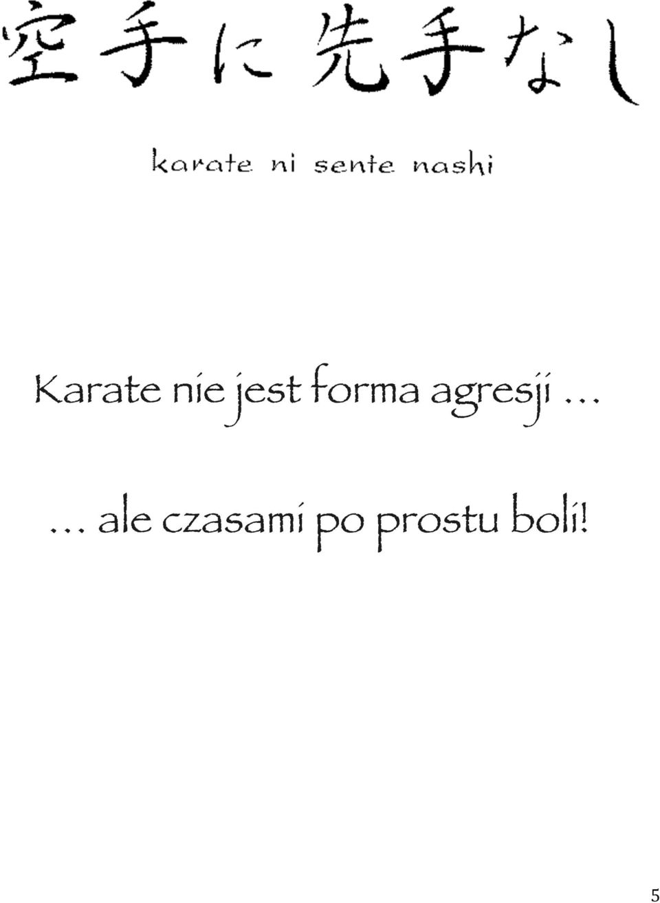 agresji ale