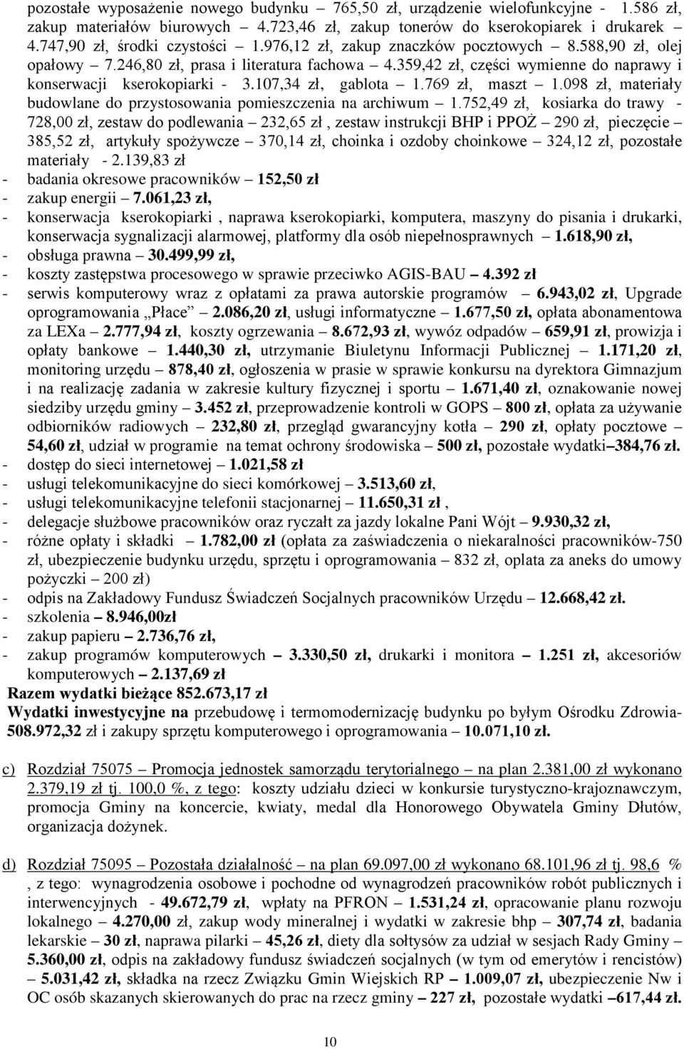 769 zł, maszt 1.098 zł, materiały budowlane do przystosowania pomieszczenia na archiwum 1.