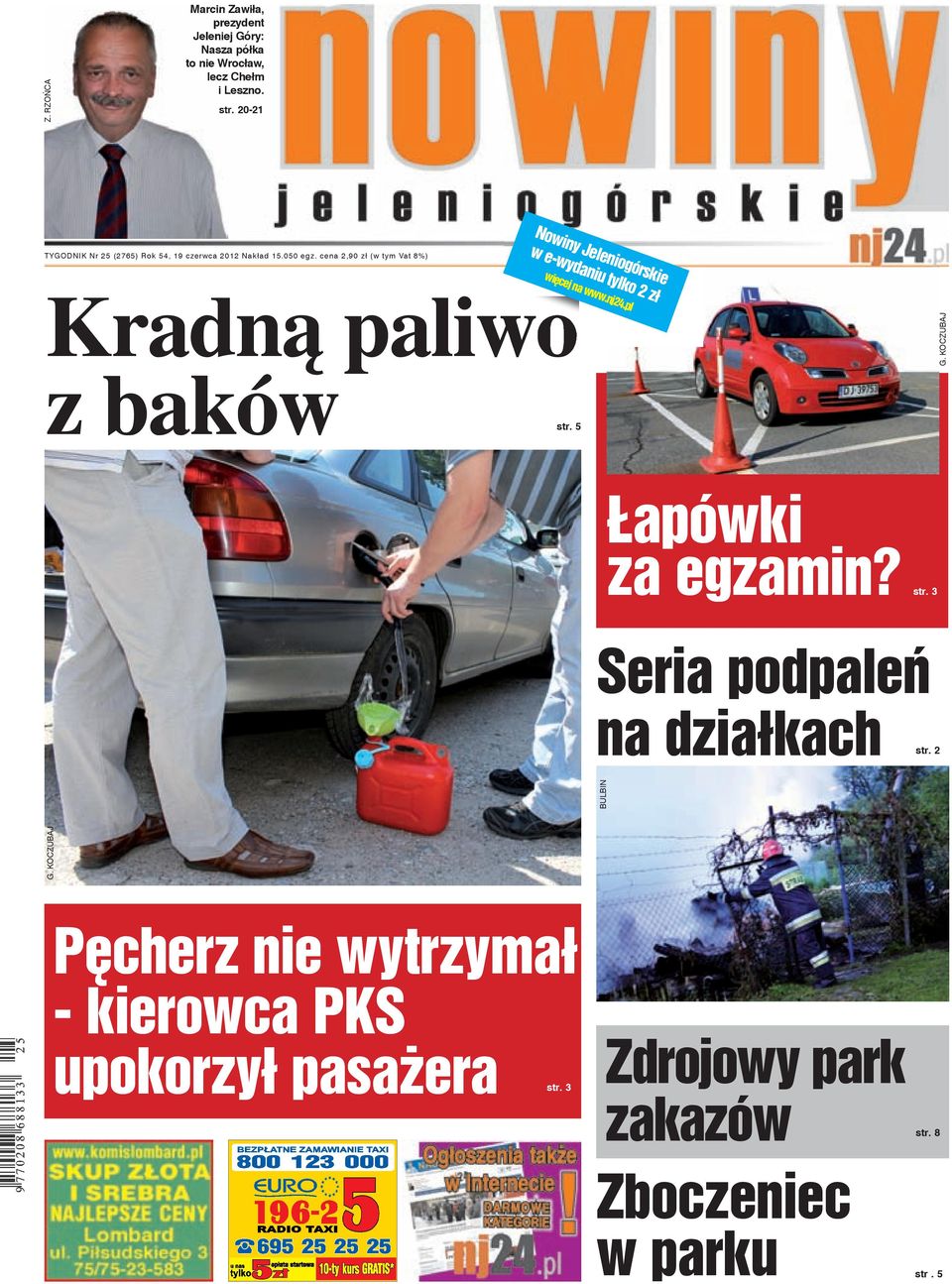 cena 2,90 zł (w tym Vat 8%) Nowiny Jeleniogórskie w e-wydaniu tylko 2 zł więcej na www.nj24.pl Kradną paliwo z baków str. 5 G.
