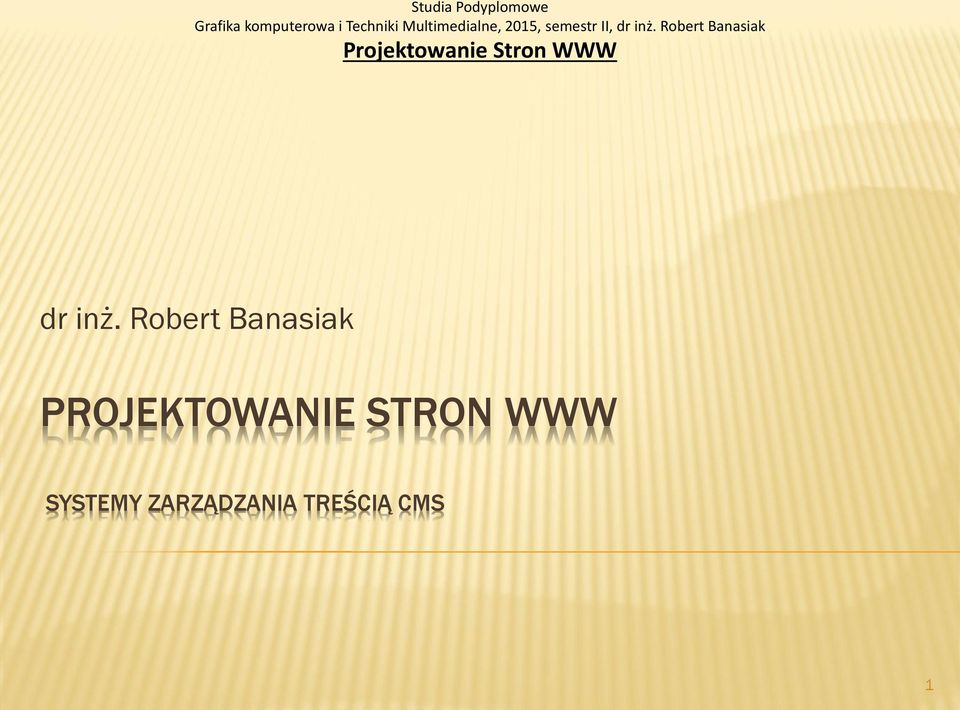 Robert Banasiak Projektowanie Stron WWW dr inż.