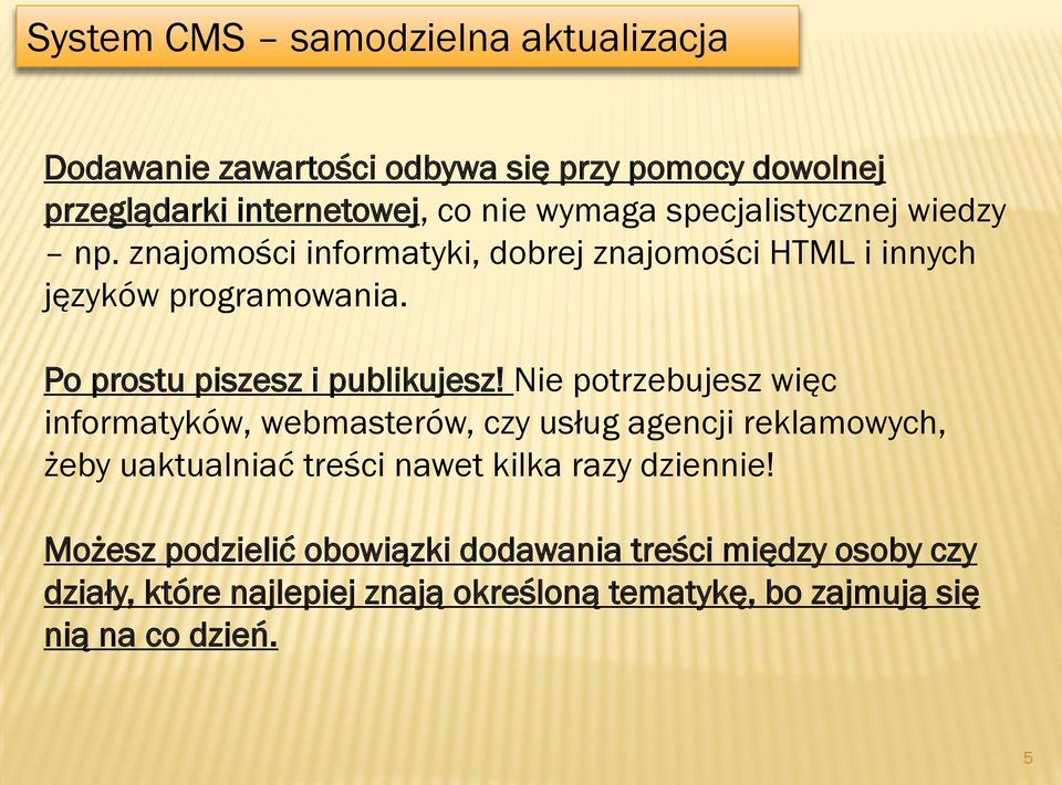 Po prostu piszesz i publikujesz!