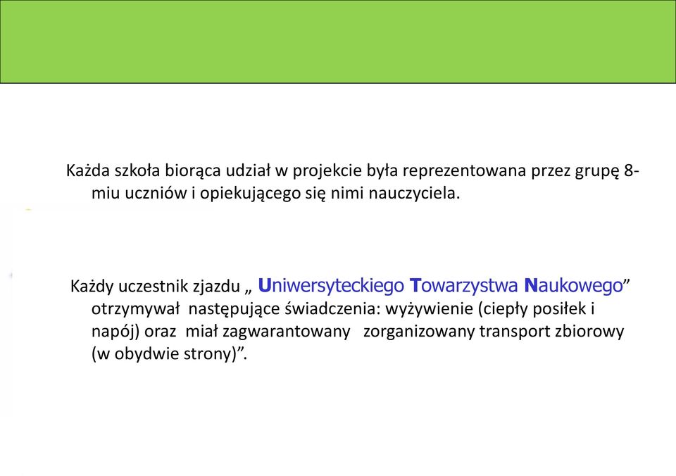 Każdy uczestnik zjazdu Uniwersyteckiego Towarzystwa Naukowego otrzymywał