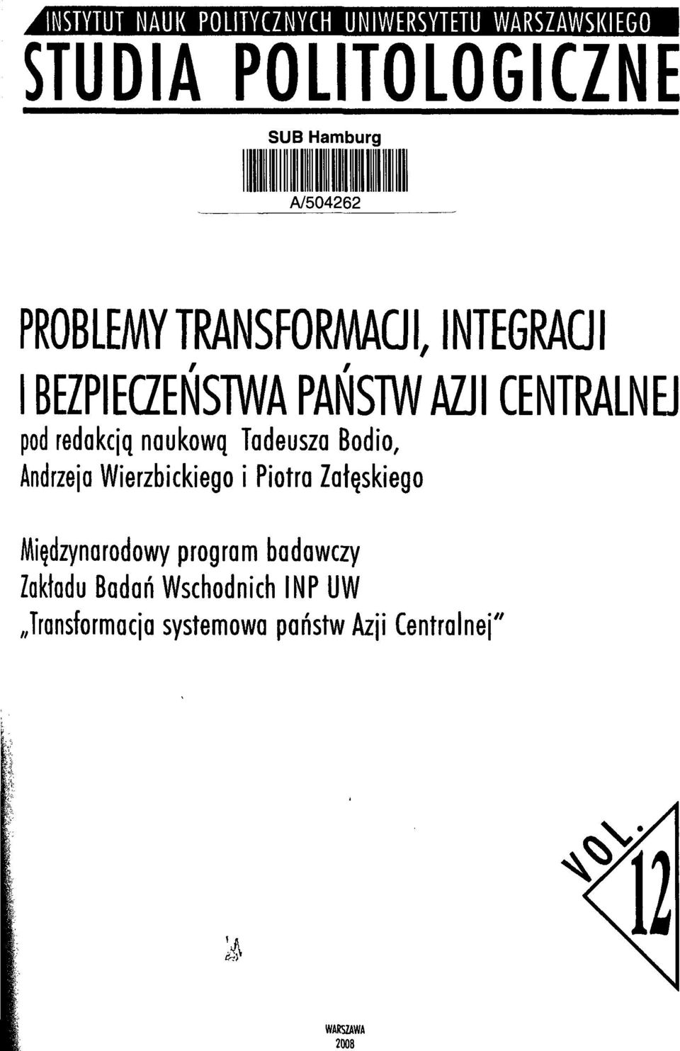 redakcją naukową Tadeusza Bodio, Andrzeja Wierzbickiego i Piotra Załęskiego Międzynarodowy