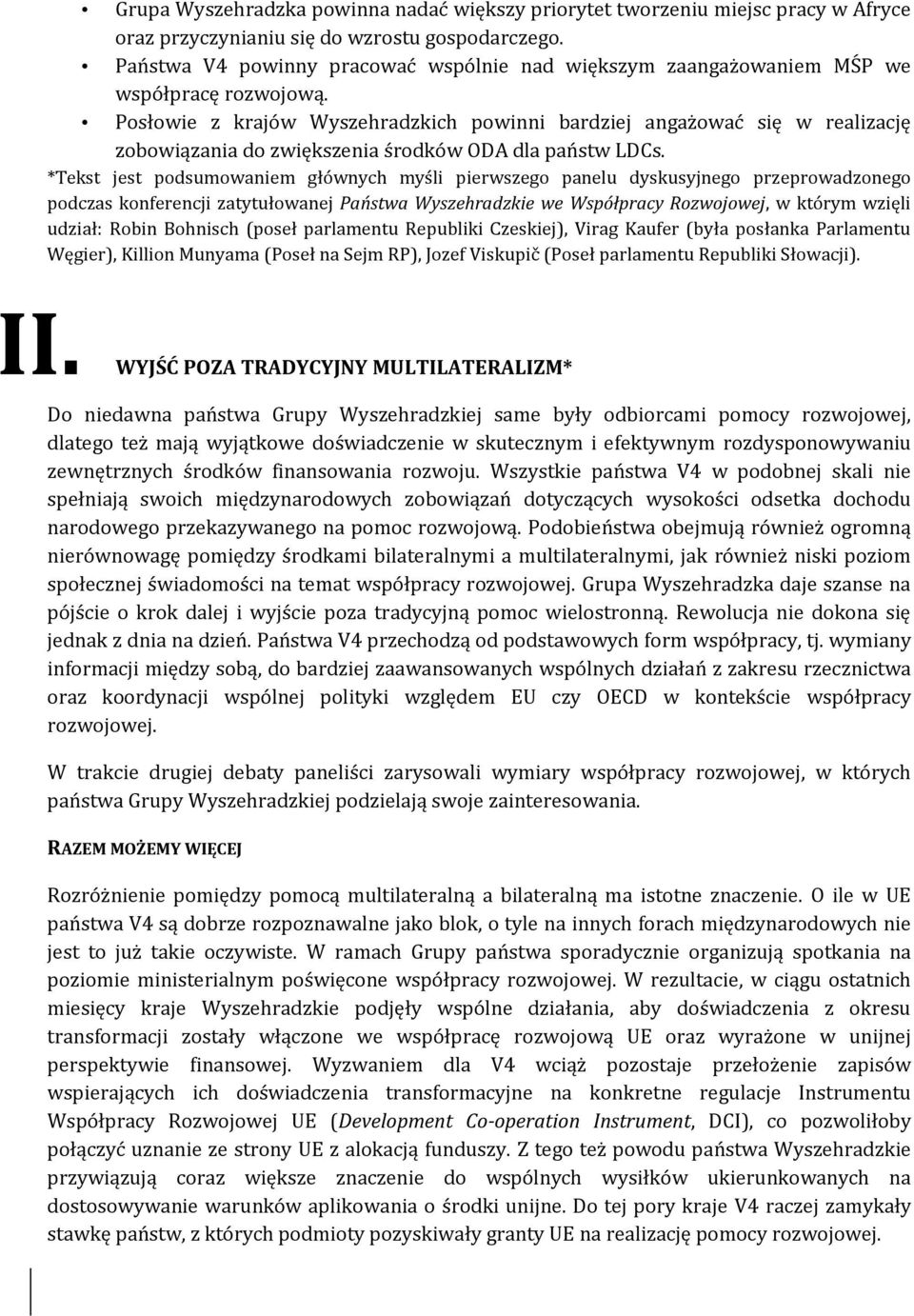 Posłowie z krajów Wyszehradzkich powinni bardziej angażować się w realizację zobowiązania do zwiększenia środków ODA dla państw LDCs.