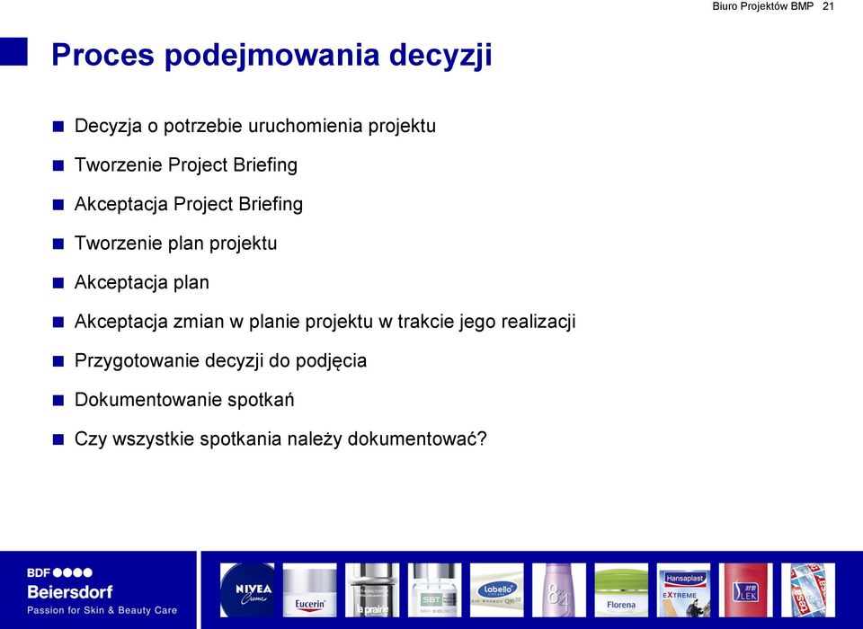 Akceptacja plan Akceptacja zmian w planie projektu w trakcie jego realizacji