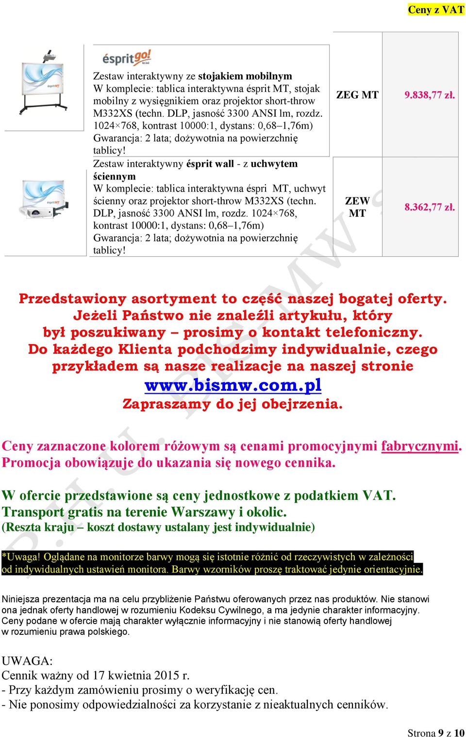 Zestaw interaktywny ésprit wall - z uchwytem ściennym W komplecie: tablica interaktywna éspri MT, uchwyt ścienny oraz projektor short-throw M332XS (techn. DLP, jasność 3300 ANSI lm, rozdz.