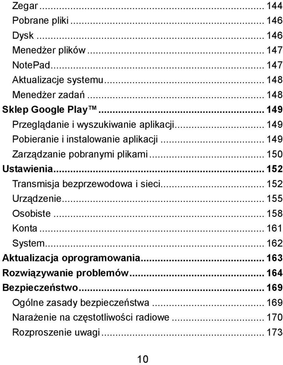 .. 152 Transmisja bezprzewodowa i sieci... 152 Urządzenie... 155 Osobiste... 158 Konta... 161 System... 162 Aktualizacja oprogramowania.