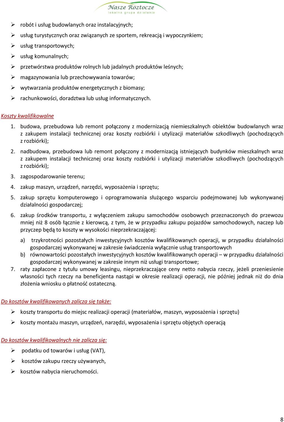 budowa, przebudowa lub remont połączony z modernizacją niemieszkalnych obiektów budowlanych wraz z zakupem instalacji technicznej oraz koszty rozbiórki i utylizacji materiałów szkodliwych