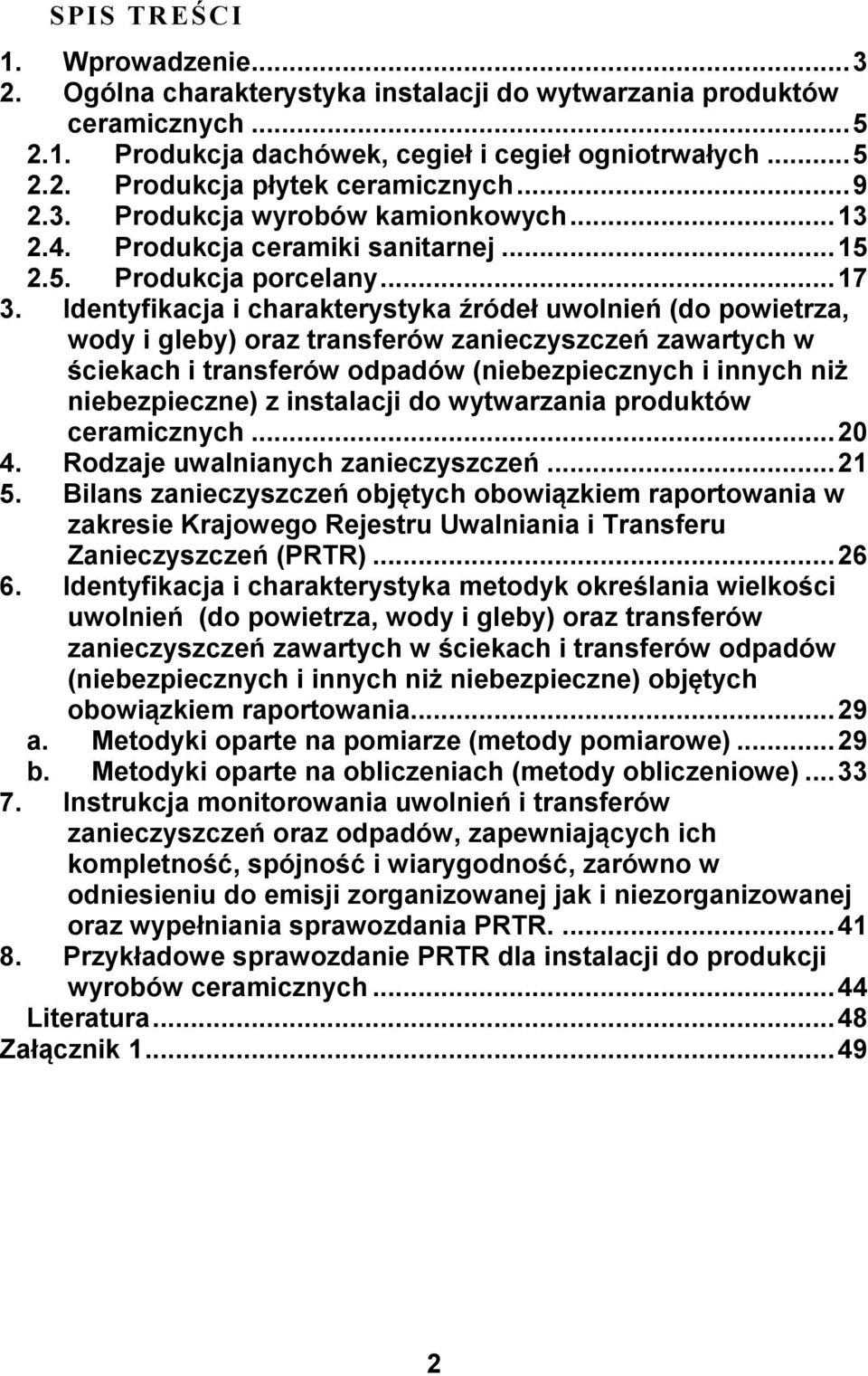 Identyfikacja i charakterystyka źródeł uwolnień (do powietrza, wody i gleby) oraz transferów zanieczyszczeń zawartych w ściekach i transferów odpadów (niebezpiecznych i innych niż niebezpieczne) z