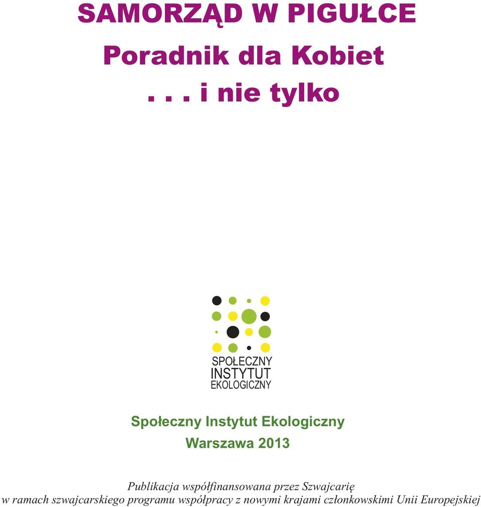 Ekologiczny Warszawa 2013 Publikacja wspó³finansowana przez