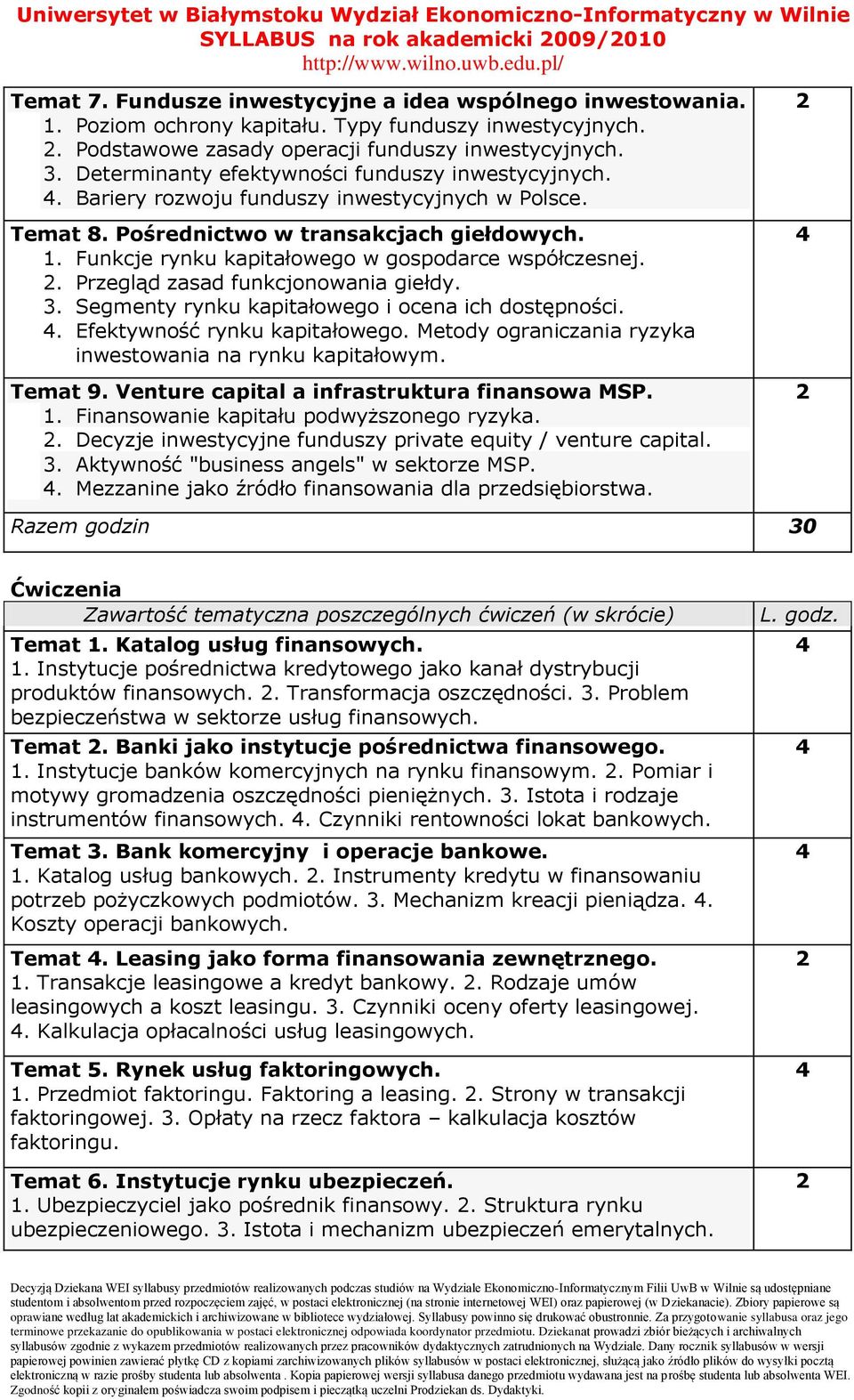 Pośrednictwo w transakcjach giełdowych. 1. Funkcje rynku kapitałowego w gospodarce współczesnej.. Przegląd zasad funkcjonowania giełdy. 3. Segmenty rynku kapitałowego i ocena ich dostępności.