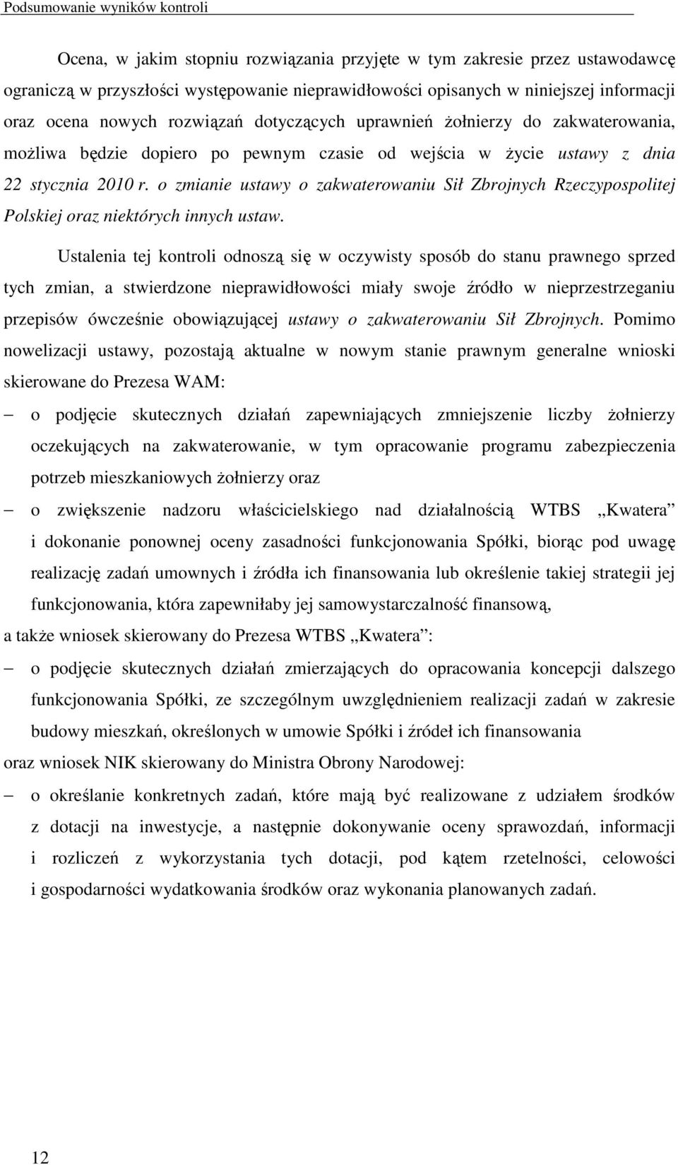 o zmianie ustawy o zakwaterowaniu Sił Zbrojnych Rzeczypospolitej Polskiej oraz niektórych innych ustaw.