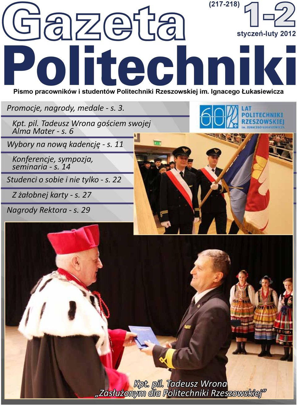 6 Wybory na nową kadencję - s. 11 Konferencje, sympozja, seminaria - s. 14 Studenci o sobie i nie tylko - s.