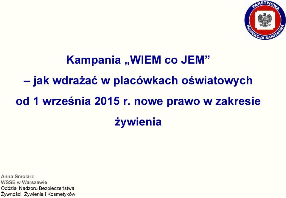 nowe prawo w zakresie żywienia Anna Smolarz WSSE w