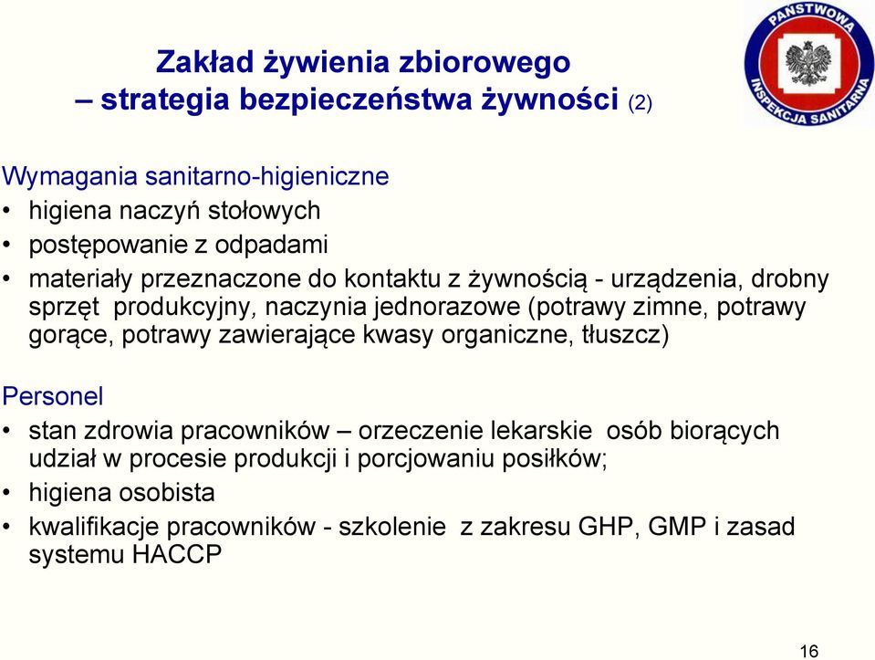 potrawy gorące, potrawy zawierające kwasy organiczne, tłuszcz) Personel stan zdrowia pracowników orzeczenie lekarskie osób biorących