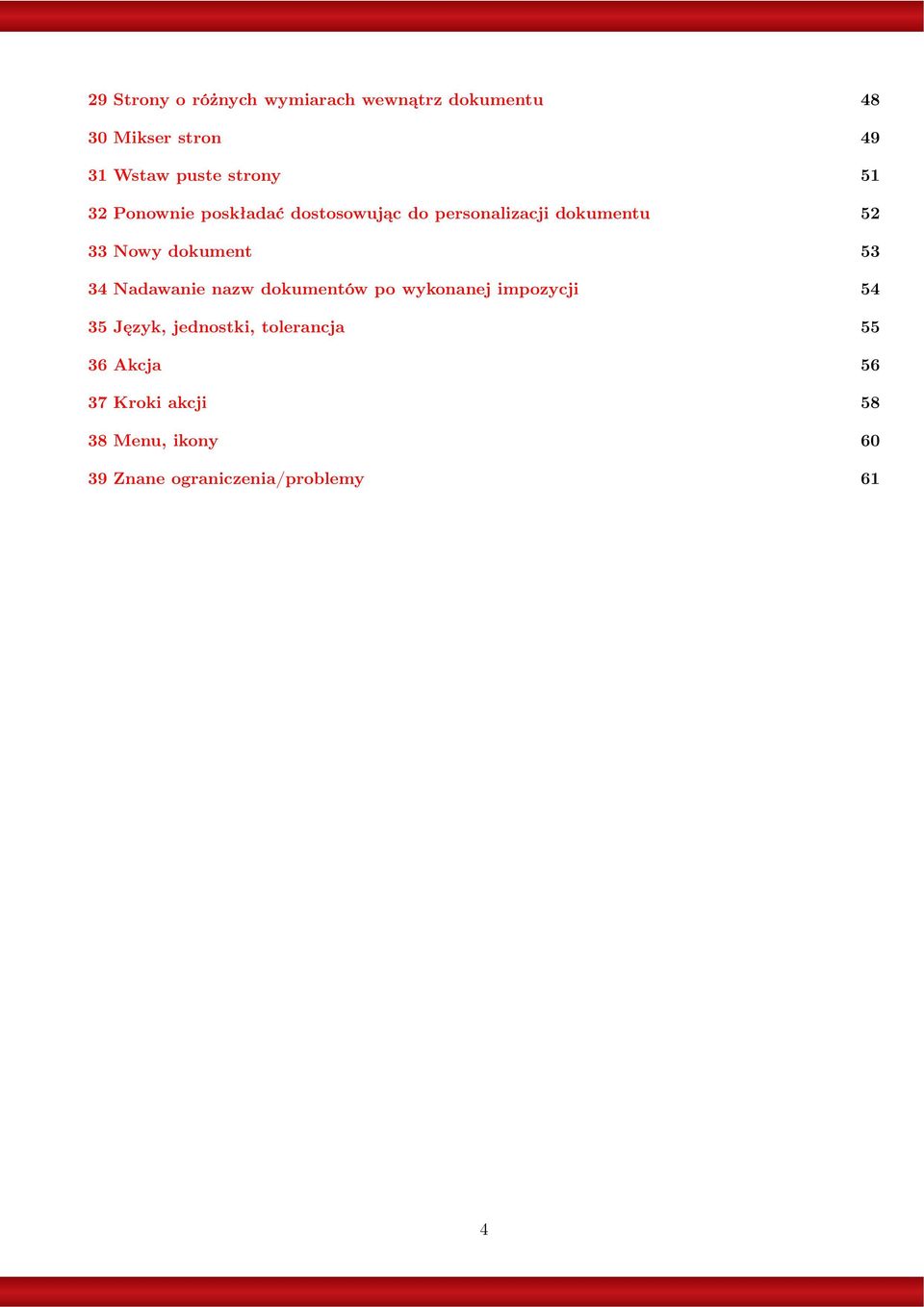 dokument 53 34 Nadawanie nazw dokumentów po wykonanej impozycji 54 35 Język, jednostki,