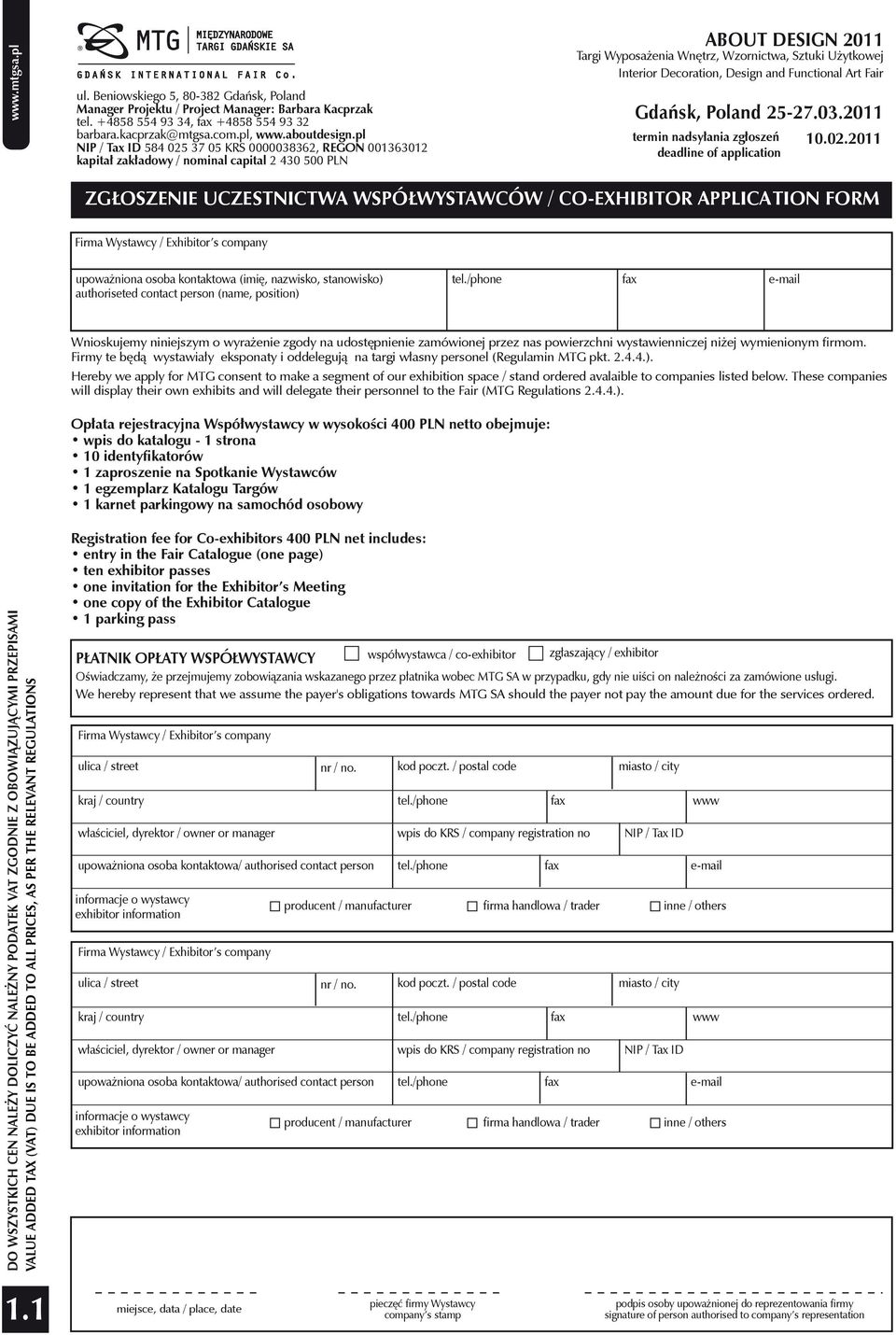 Functional Art Fair ZGŁOSZENIE UCZESTNICTWA WSPÓŁWYSTAWCÓW / CO-EXHIBITOR APPLICATION FORM Firma Wystawcy / Exhibitor s company upoważniona osoba kontaktowa (imię, nazwisko, stanowisko) authoriseted