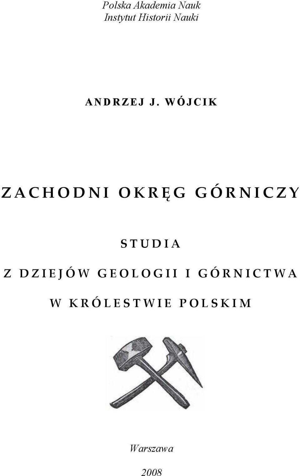 WÓJCIK ZACHODNI OKRĘ G GÓRNICZY STUDIA