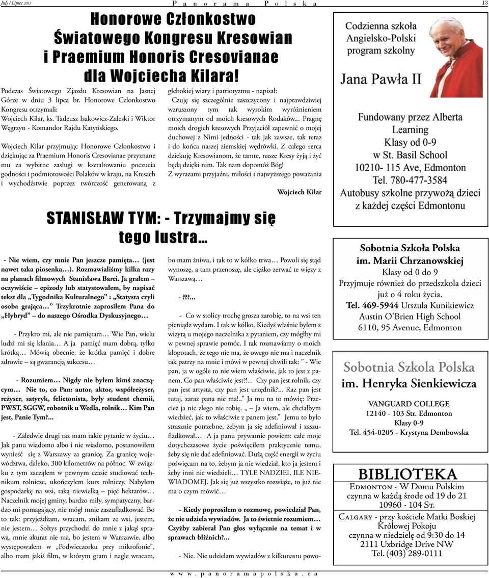 Wojciech Kilar przyjmując Honorowe Członkostwo i dziękując za Praemium Honoris Cresovianae przyznane mu za wybitne zasługi w ksztaltowaniu poczucia godności i podmiotowości Polaków w kraju, na