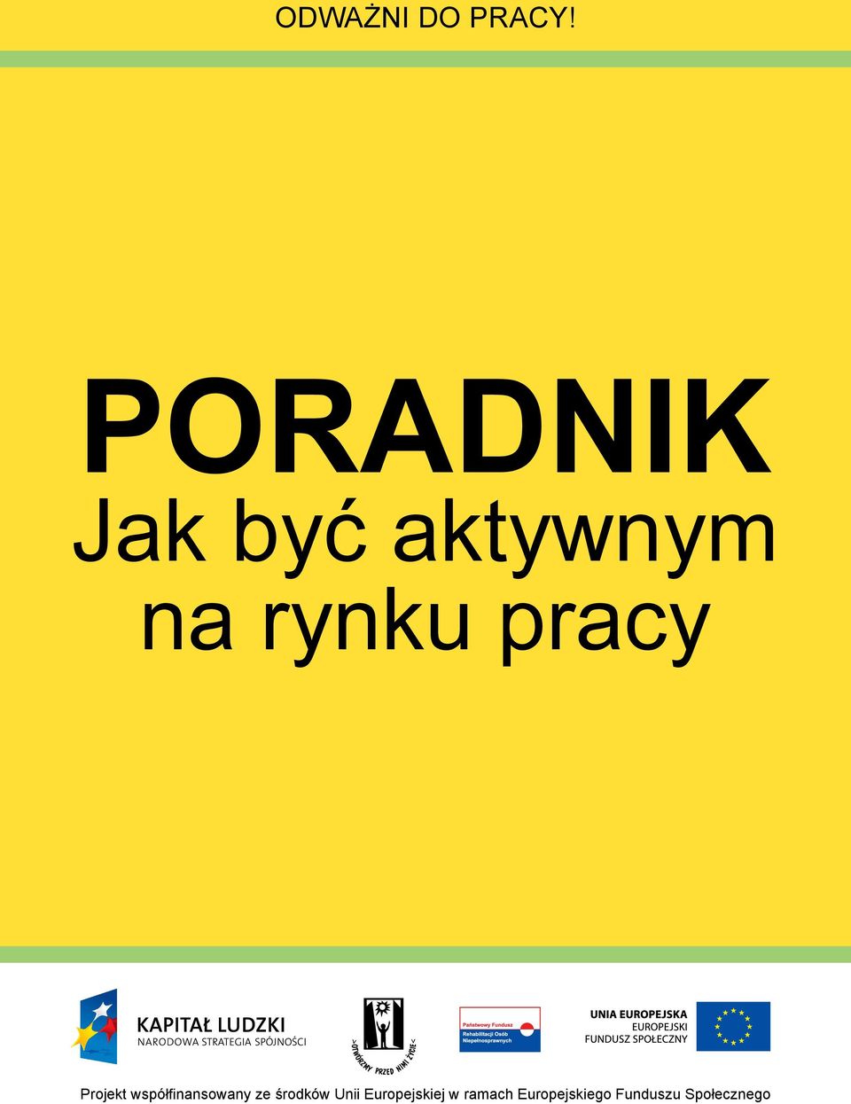 pracy Projekt współfinansowany ze