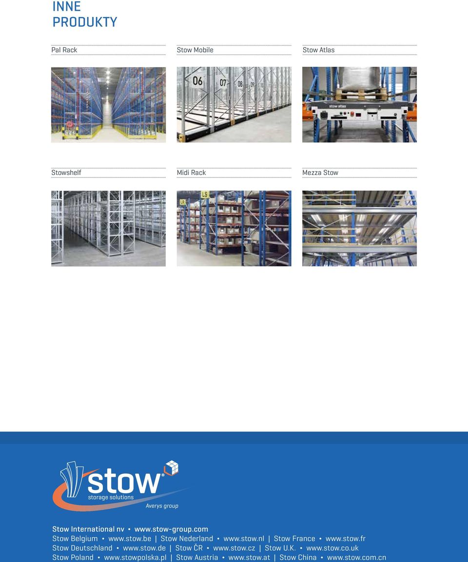 stow.fr Stow Deutschland www.stow.de Stow ČR www.stow.cz Stow U.K. www.stow.co.