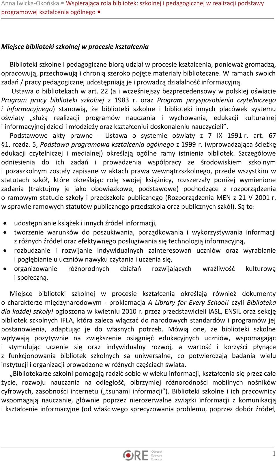 22 (a i wcześniejszy bezprecedensowy w polskiej oświacie Program pracy biblioteki szkolnej z 1983 r.