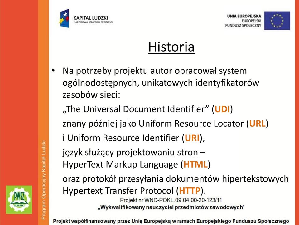 (URL) i Uniform Resource Identifier (URI), język służący projektowaniu stron HyperText Markup