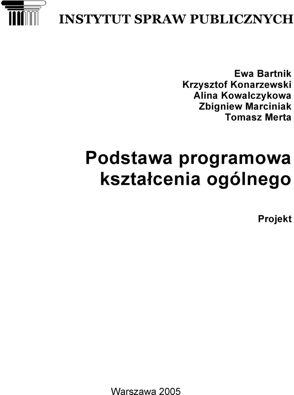 Zbigniew Marciniak Tomasz Merta Podstawa