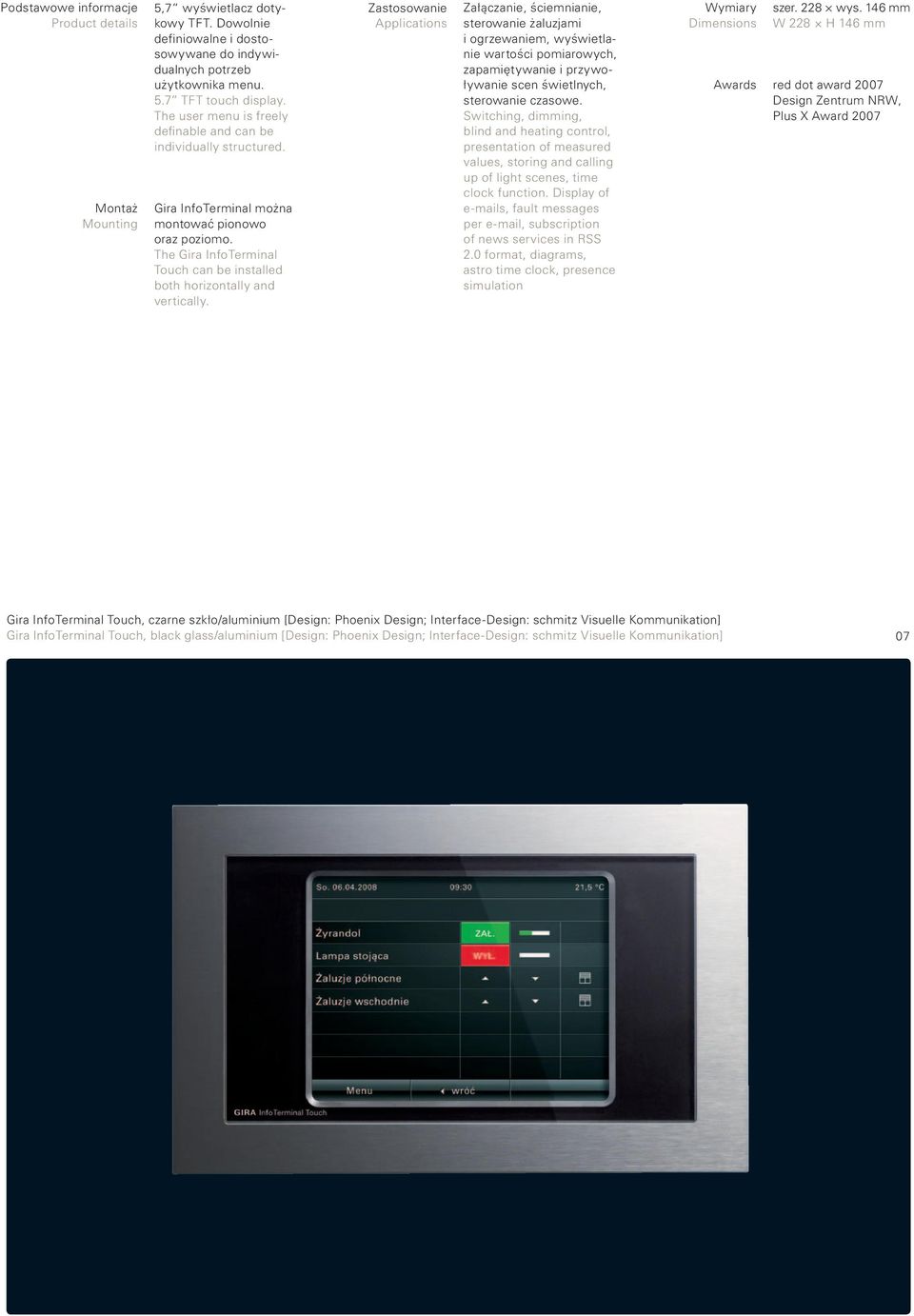 The Gira Info Terminal Touch can be installed both horizontally and vertically.