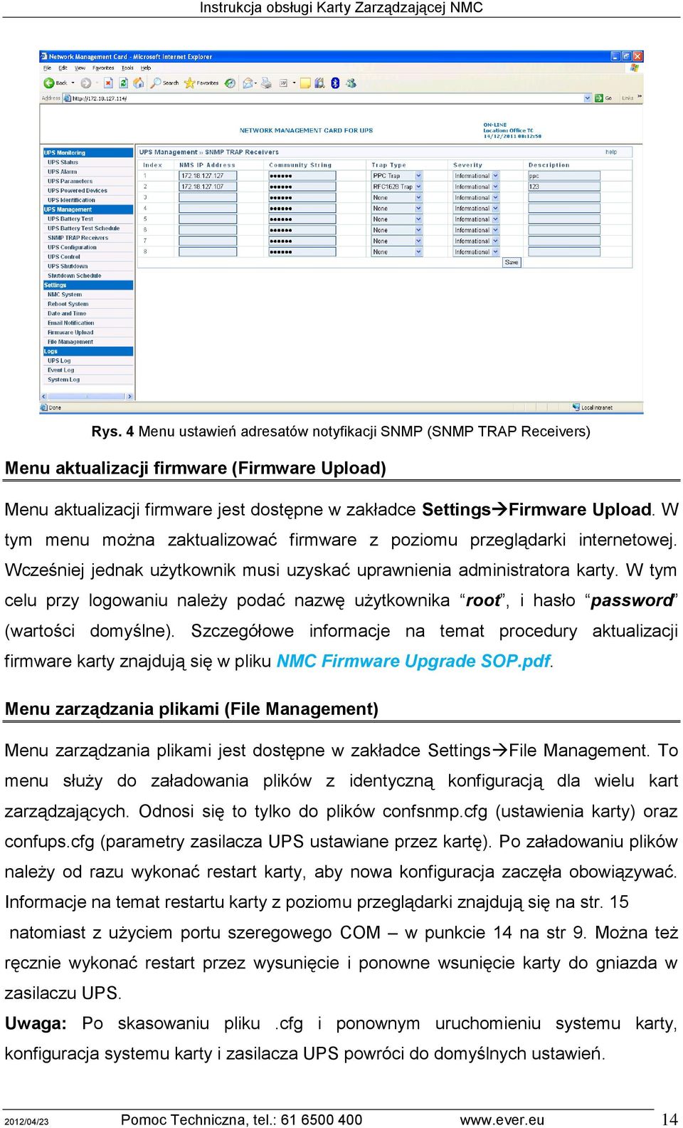 W tym celu przy logowaniu należy podać nazwę użytkownika root, i hasło password (wartości domyślne).