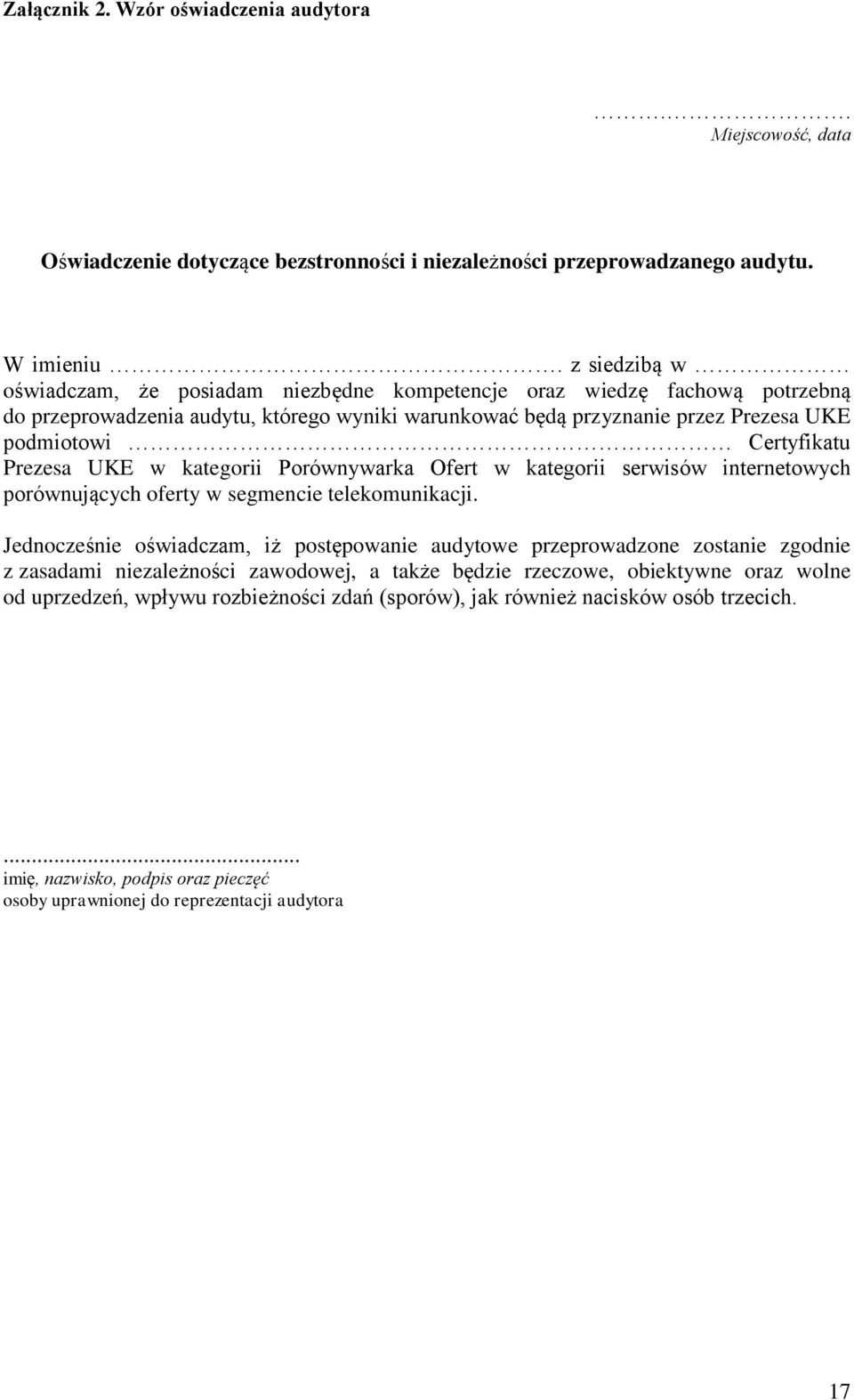 Prezesa UKE w kategorii Porównywarka Ofert w kategorii serwisów internetowych porównujących oferty w segmencie telekomunikacji.