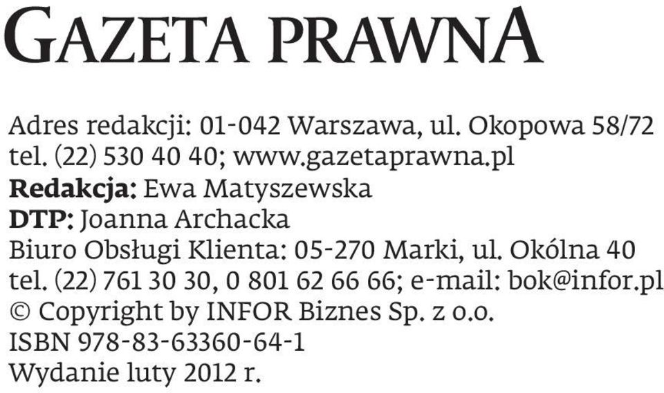 pl Redakcja: Ewa Matyszewska DTP: Joanna Archacka Biuro Obsługi Klienta: 05-270